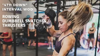 "4th Down" Interval WOD | Rowing + Dumbbell Snatches + Thrusters
