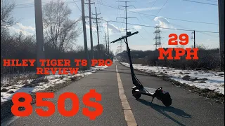 HILEY TIGER T8 PRO!! REVIEW 850$ Electric Scooter!!