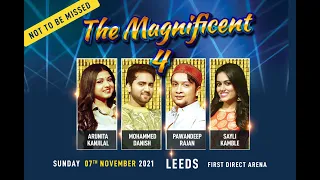 Pawandeep Rajan, Arunita Kanjilal, Sayli Kamble, Moham'd Danish, LEEDS Arena,The Magnificent 4 LIVE.