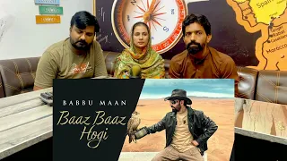 Baaz Baaz Hogi - Babbu Maan | Full Song | Latest Punjabi Song 2023 Pakistani Reaction