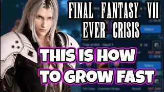 THIS IS HOW YOU GROW FAST Don't waste your time and stamina Final Fantasy 7 Ever Crisis