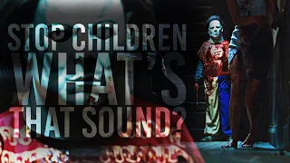 Halloween (2007) || Stop Children, What's That Sound?