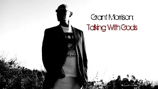 Grant Morrison: Talking With Gods - Official Full Film