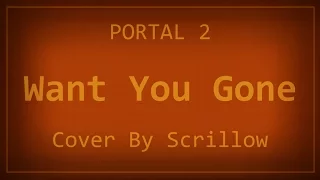 Portal 2 - Want You Gone - Cover