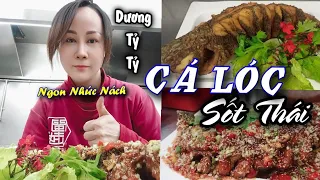 Cách Làm Món Cá Lóc Sốt Thái - Ngon Nhức Nách || Dương Tỷ Tỷ - Nhà Hàng Min Việt - Đài Loan