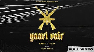 Yaari Vair (full video) | Mann 1 X Joban | Bad Boys 1 | True Beatz |New Punjabi Rap Song 2024|