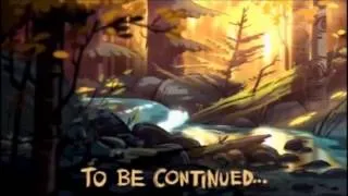 One Hour of Gravity Falls' To Be Continued...