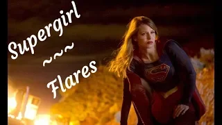 Supergirl- Flares
