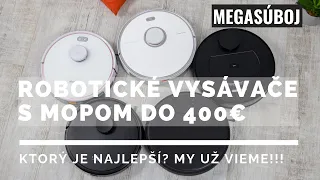 MEGASÚBOJ 5 robotických vysávačov s mopom do 400 €! Ktorý je ten najlepší?