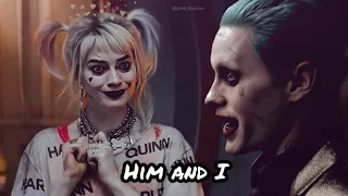 Joker & Harley Quinn - Him & I