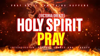 Tongues of Fire Igniting Your Spiritual Life Through Prayer || Pray Until Something Happens