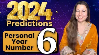 2024 Predictions for Personal Year Number 6 | Numerology Insights for 6 | #Numerology