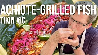 Rick Bayless Tikin Xic: Achiote-Grilled Fish from Yucatán