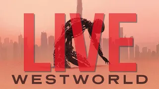 🔴 Westworld (Part 1 of 3) | Live Composing Show