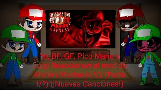 Yo, BF GF Pico Mario y Luigi Reaccionan a Mario's Madness V2 (Parte 1/4) ¡ÚLTIMO VIDEO DEL AÑO 2023!