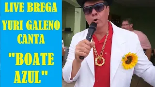 "Boate Azul" cantada por Yuri Galeno em Live Sertaneja Brega.