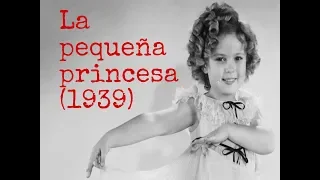 La pequeña princesa (1939) - TESOROS DE HOLLYWOOD (S1E2)