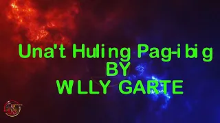 Una't Huling Pag-ibig--Willy Garte #karaoke By KATAMBAY #karaokesongs #karaokesonglyrics #videoke