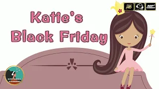 Katie's Black Friday - Audio Story 🎧📖 for kids | Bedtime Stories