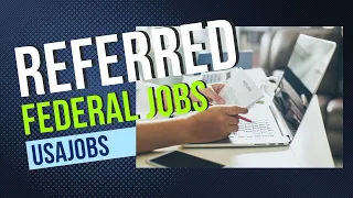 Referred - Government Job Referral - How to get referred for federal jobs