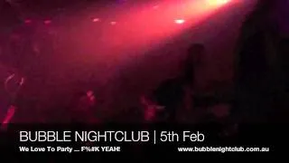 Bubble Nightclub Melbourne - 5th Feb