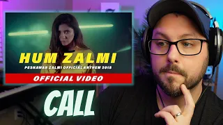 Call - Hum Zalmi - Reaction