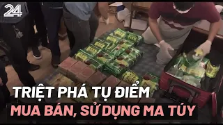 Hành trình thâm nhập, triệt phá các tụ điểm mua bán và sử dụng chất ma túy | VTV24