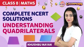 Understanding Quadrilaterals Class 8 Maths Complete NCERT Solutions | BYJU'S - Class 8