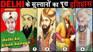 DELHI पर शाशन करने वाले सुल्तानों का पूरा इतिहास Complete History of Delhi Sultanate