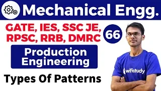 12:00 PM - Mechanical by Vishal Sir | Production Engineering | Types Of Patterns
