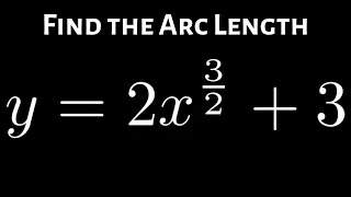 Find the Arc Length of y = 2x^(3/2) + 3 over [0, 6]