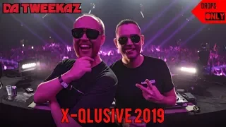 X-Qlusive Da Tweekaz 2019 Drops Only