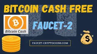 FREE BITCOIN CASH EVERY FIVE MINUTES FROM FAUCET 2! HOW TO GET BITCOIN CASH FREE (BCH)?