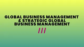 Global Business Management & Strategic Global Business Management (1247/1480)