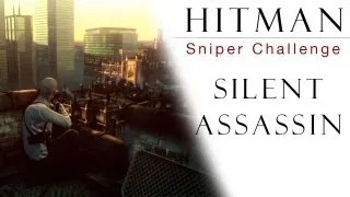 Hitman Sniper Challenge Walkthrough - Silent Assassin - [HD] Gameplay