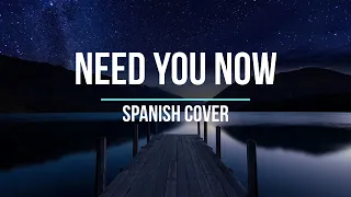 Lady Antebellum - Need You Now (Spanish Cover) @luisamaggioni