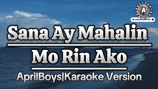 Sana Ay Mahalin Mo Rin Ako by: April Boys|Karaoke Version