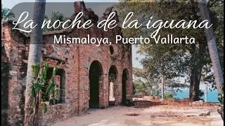 La noche de la iguana - Mismaloya, Puerto Vallarta