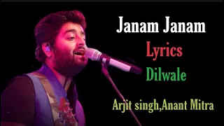 Janam Janam(Lyrics)|Arjit singh|Dilwale||Saha ruk Khan,kajal||Antara Mitra||BOLLYWOOD LYRICS