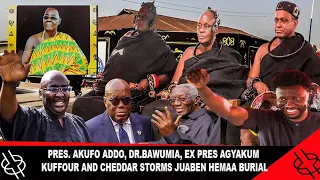 🔥HOT🔥 PRES. AKUFO ADDO, DR.BAWUMIA, EX PRES AGYAKUM KUFFOUR AND CHEDDAR STORMS JUABEN HEMAA'S BURIAL