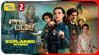Enola Holmes 2 (2022) Movie Explained In Hindi | Enola Holmes Flim | Netflix | Hitesh Nagar