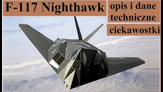 F-117 Nighthawk - dane techniczne, opis i ciekawostki