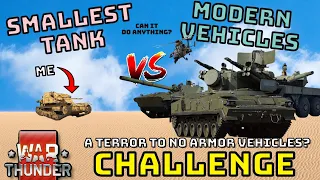 SMALLEST TANK VS MODERN MILITARY VEHICLES - Can It Do Anything? - WAR THUNDER