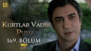 Kurtlar Vadisi Pusu 169.Bölüm l FULL HD YENİ