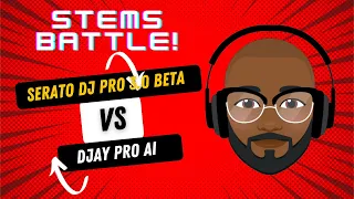 Serato DJ Pro 3.0 Beta vs DJay Pro AI Stems Battle