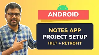 Android Notes App with API | Project Setup - HILT & Retrofit | CheezyCode (Hindi)