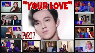 "YOUR LOVE" PART 7 BY DIMASH REACTORS REACTION COMPILATION