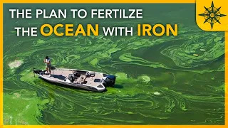 The Plan to Fertilize the Ocean With IRON