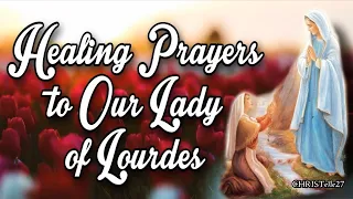 Healing Prayers to Our Lady of Lourdes