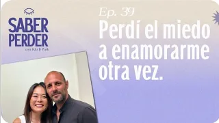 39. Perdí el miedo a enamorarme otra vez. Con Shlomi- Saber Perder Podcast